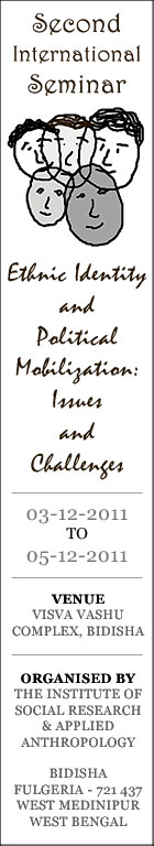 2ND INTERNATIONAL SEMINAR ON Ethnic Identity and Political Mobilization: Issues and Challenges (DECEMBER, 3rd – 5TH, 2011)